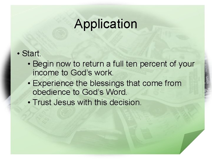 Application • Start. • Begin now to return a full ten percent of your