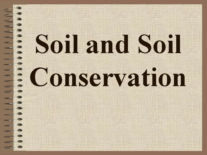 Soil and Soil Conservation 