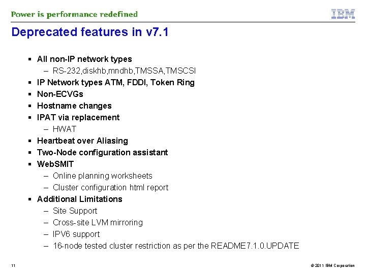 Deprecated features in v 7. 1 All non-IP network types – RS-232, diskhb, mndhb,