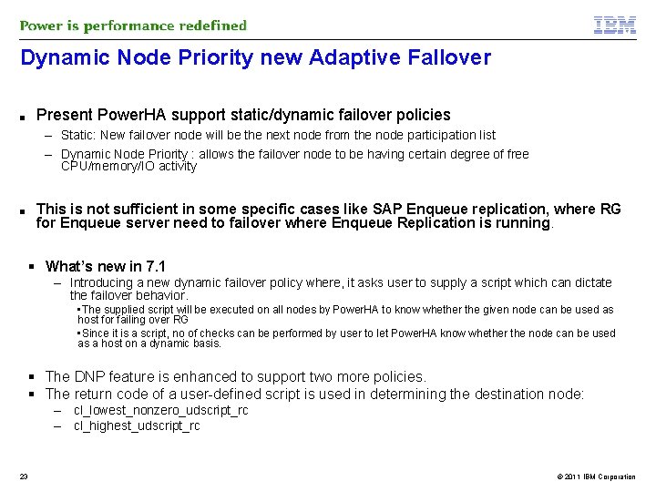 Dynamic Node Priority new Adaptive Fallover ■ Present Power. HA support static/dynamic failover policies