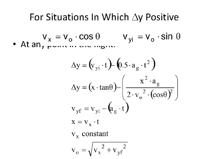 For Situations In Which Dy Positive • At any point in the flight: 