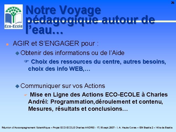 Notre Voyage pédagogique autour de l’eau… n 26 AGIR et S’ENGAGER pour : u