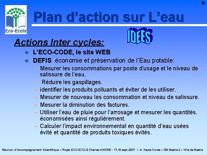 30 Plan d’action sur L’eau Actions Inter cycles: L’ECO-CODE, le site WEB u DEFIS