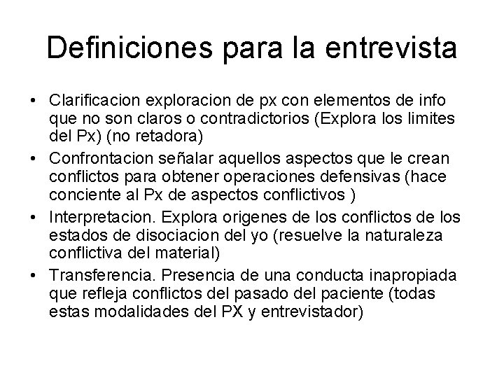 Definiciones para la entrevista • Clarificacion exploracion de px con elementos de info que