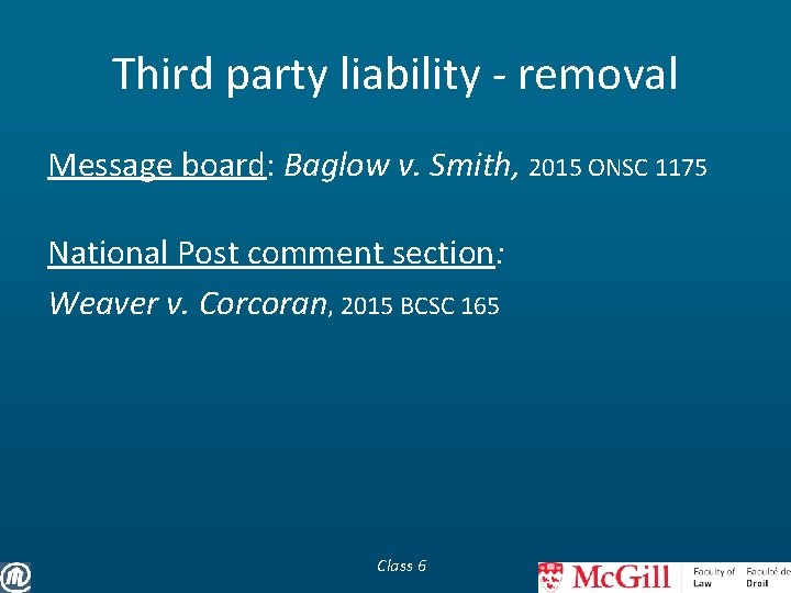 Third party liability - removal Message board: Baglow v. Smith, 2015 ONSC 1175 National