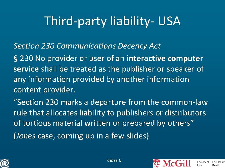 Third-party liability- USA Section 230 Communications Decency Act § 230 No provider or user