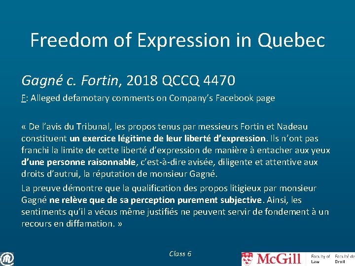 Freedom of Expression in Quebec Gagné c. Fortin, 2018 QCCQ 4470 F: Alleged defamotary
