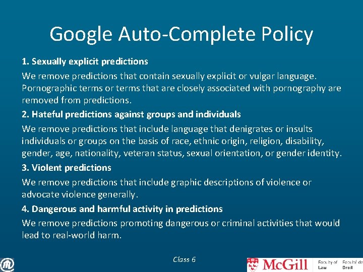Google Auto-Complete Policy 1. Sexually explicit predictions We remove predictions that contain sexually explicit