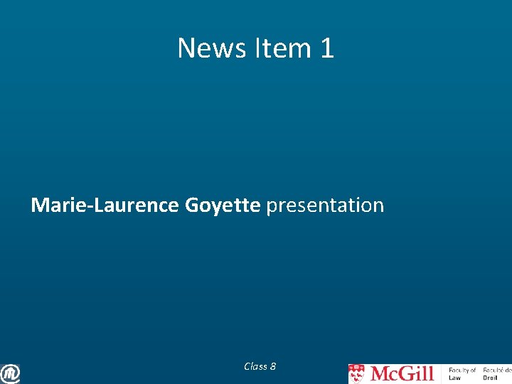 News Item 1 Marie-Laurence Goyette presentation Class 8 