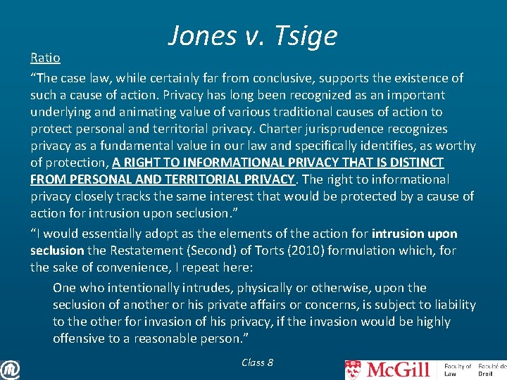 Jones v. Tsige Ratio “The case law, while certainly far from conclusive, supports the