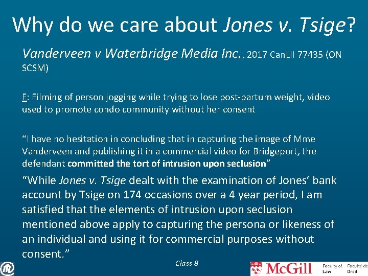 Why do we care about Jones v. Tsige? Vanderveen v Waterbridge Media Inc. ,