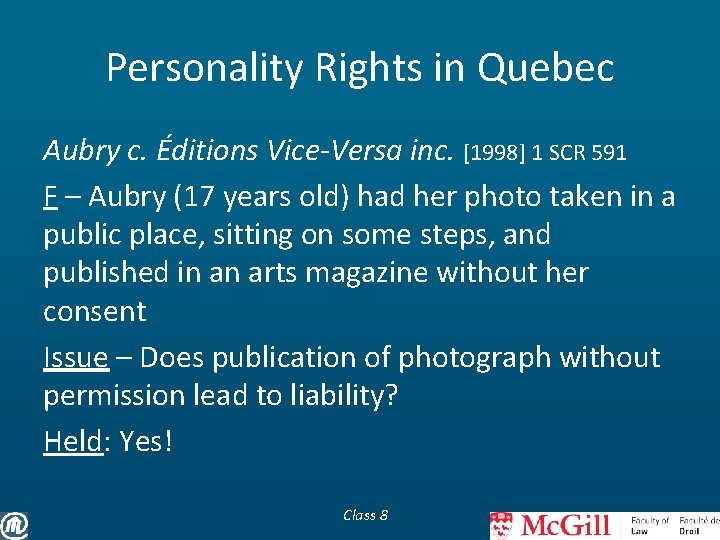 Personality Rights in Quebec Aubry c. Éditions Vice-Versa inc. [1998] 1 SCR 591 F