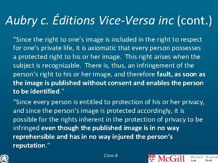 Aubry c. Éditions Vice-Versa inc (cont. ) “Since the right to one’s image is
