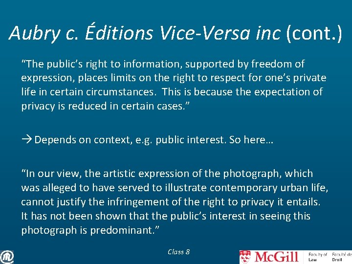 Aubry c. Éditions Vice-Versa inc (cont. ) “The public’s right to information, supported by