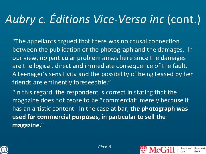 Aubry c. Éditions Vice-Versa inc (cont. ) “The appellants argued that there was no