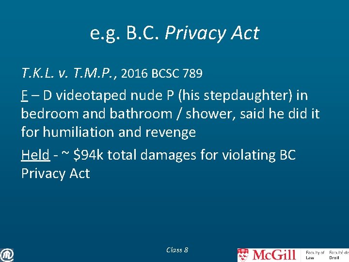e. g. B. C. Privacy Act T. K. L. v. T. M. P. ,