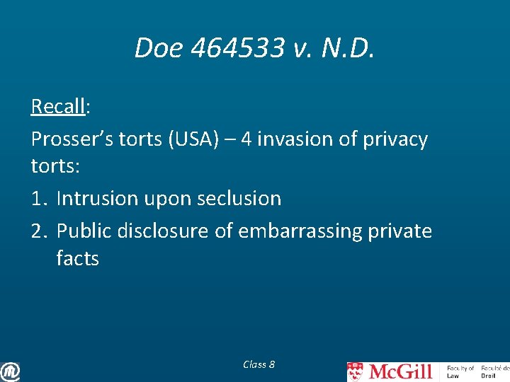 Doe 464533 v. N. D. Recall: Prosser’s torts (USA) – 4 invasion of privacy