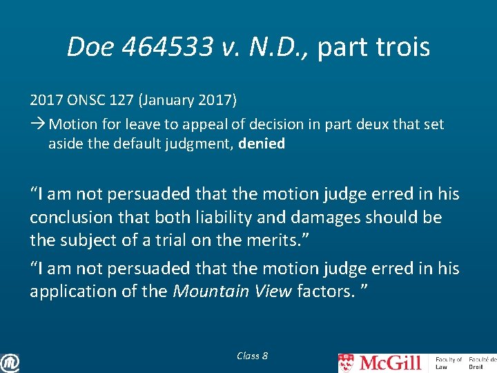 Doe 464533 v. N. D. , part trois 2017 ONSC 127 (January 2017) Motion