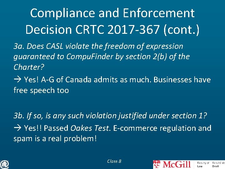 Compliance and Enforcement Decision CRTC 2017 -367 (cont. ) 3 a. Does CASL violate