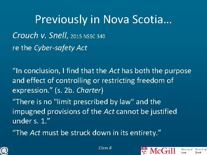 Previously in Nova Scotia… Crouch v. Snell, 2015 NSSC 340 re the Cyber-safety Act