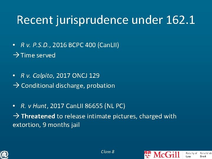 Recent jurisprudence under 162. 1 • R v. P. S. D. , 2016 BCPC