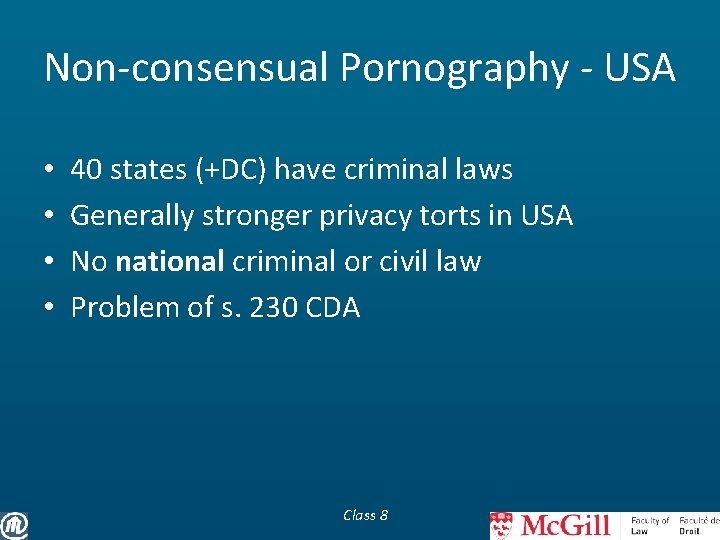 Non-consensual Pornography - USA • • 40 states (+DC) have criminal laws Generally stronger