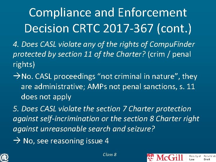 Compliance and Enforcement Decision CRTC 2017 -367 (cont. ) 4. Does CASL violate any