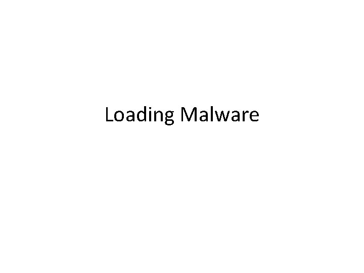 Loading Malware 