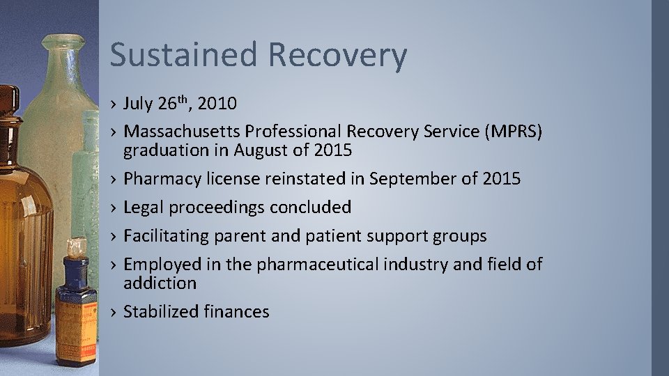 Sustained Recovery › July 26 th, 2010 › Massachusetts Professional Recovery Service (MPRS) graduation