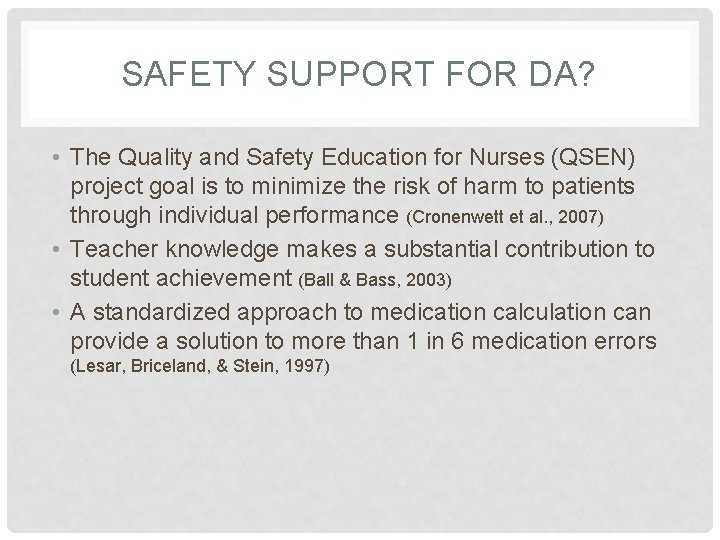 SAFETY SUPPORT FOR DA? • The Quality and Safety Education for Nurses (QSEN) project