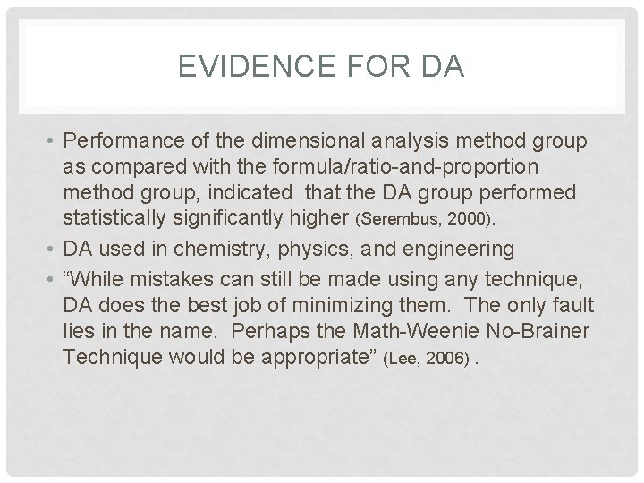 EVIDENCE FOR DA • Performance of the dimensional analysis method group as compared with
