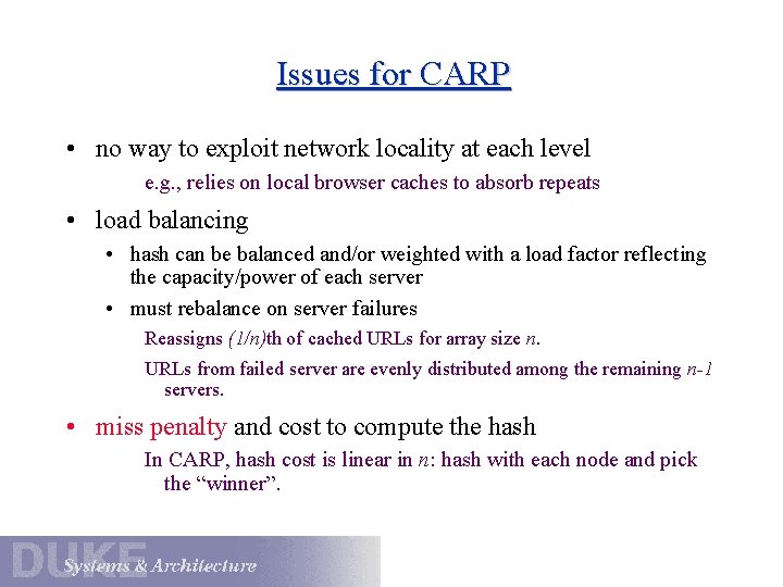 Issues for CARP • no way to exploit network locality at each level e.