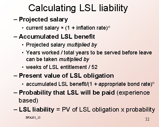 Calculating LSL liability – Projected salary • current salary × (1 + inflation rate)n