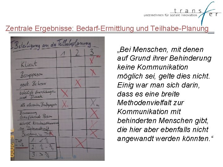 Zentrale Ergebnisse: Bedarf-Ermittlung und Teilhabe-Planung „Bei Menschen, mit denen auf Grund ihrer Behinderung keine