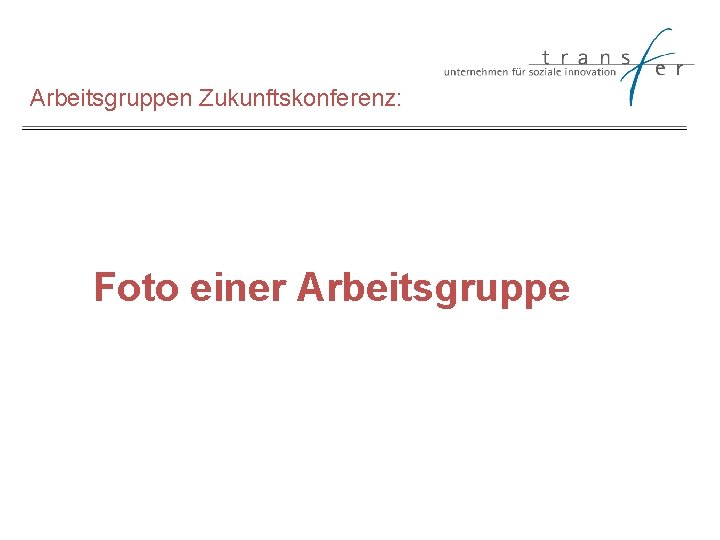 Arbeitsgruppen Zukunftskonferenz: Foto einer Arbeitsgruppe 