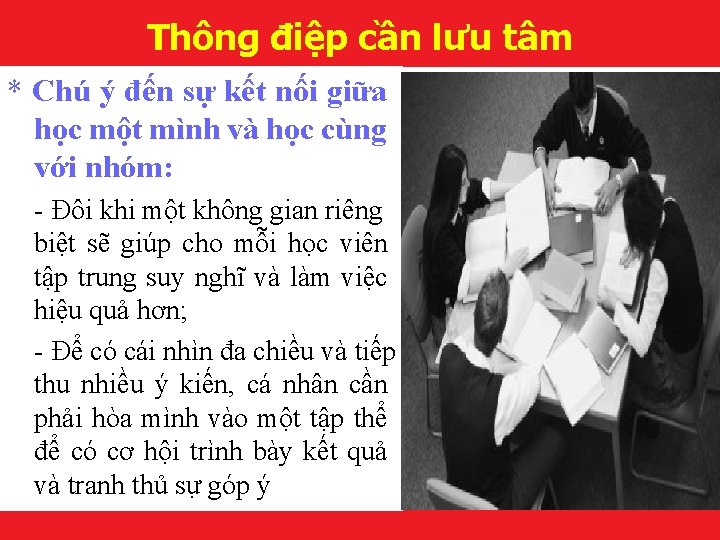 Thông điệp cần lưu tâm * Chú ý đến sự kết nối giữa học