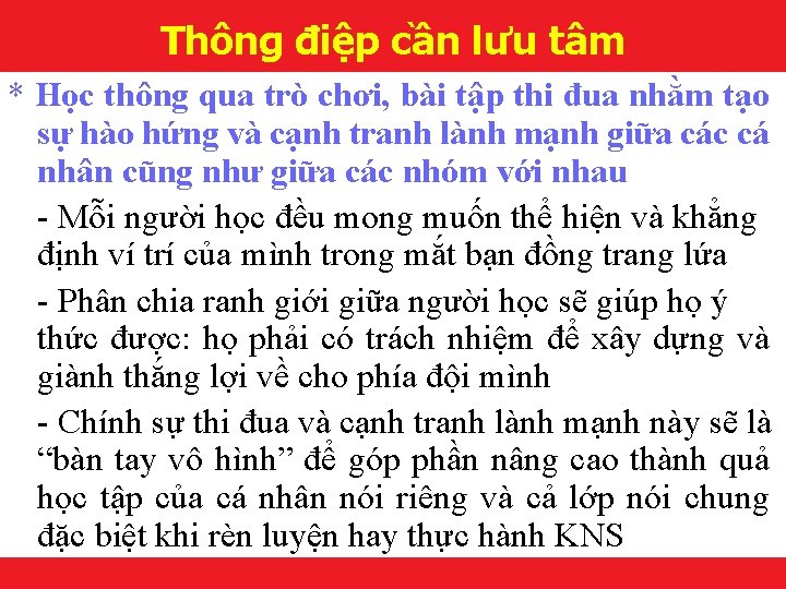 Thông điệp cần lưu tâm * Học thông qua trò chơi, bài tập thi