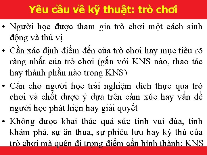 Yêu cầu về kỹ thuật: trò chơi • Người học được tham gia trò