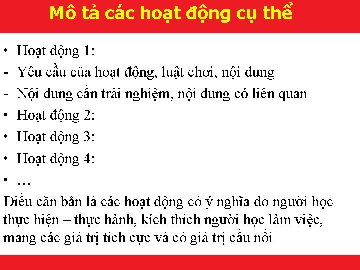 Mô tả các hoạt động cụ thể • Hoạt động 1: - Yêu cầu