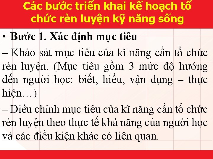 Các bước triển khai kế hoạch tổ chức rèn luyện kỹ năng sống •