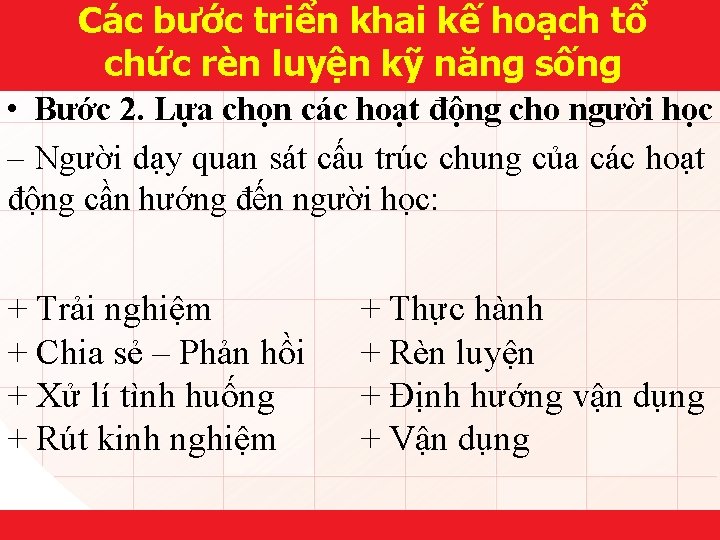 Các bước triển khai kế hoạch tổ chức rèn luyện kỹ năng sống •
