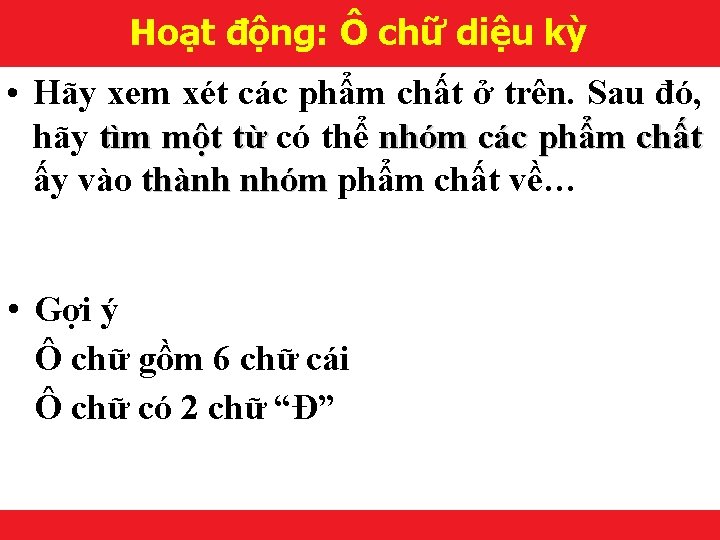 Hoạt động: Ô chữ diệu kỳ • Hãy xem xét các phẩm chất ở