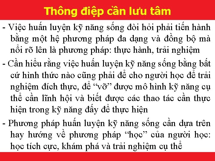 Thông điệp cần lưu tâm - Việc huấn luyện kỹ năng sống đòi hỏi