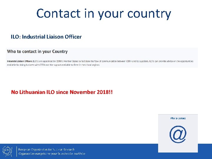 Contact in your country ILO: Industrial Liaison Officer No Lithuanian ILO since November 2018!!