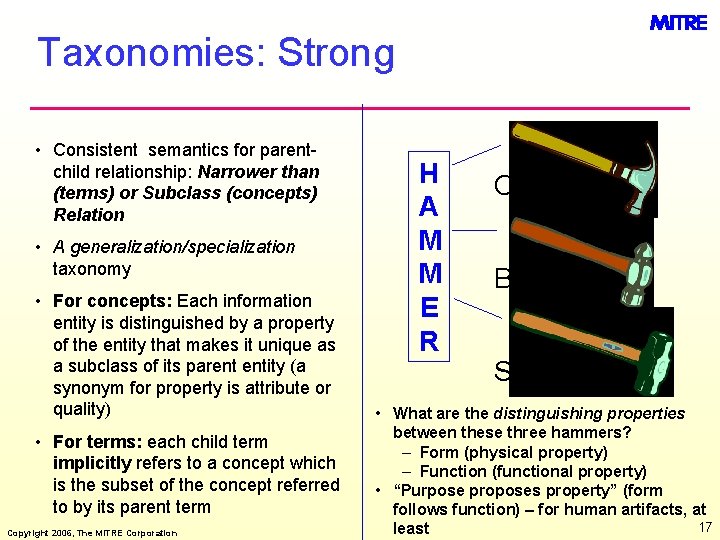 Taxonomies: Strong • Consistent semantics for parentchild relationship: Narrower than (terms) or Subclass (concepts)