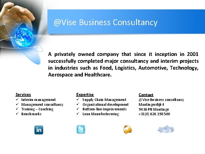 @Vise Business Consultancy A privately owned company that since it inception in 2001 successfully