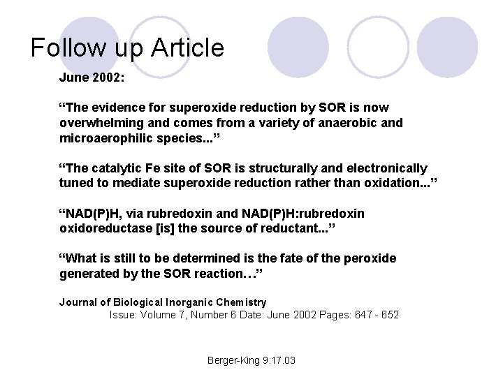Follow up Article June 2002: “The evidence for superoxide reduction by SOR is now