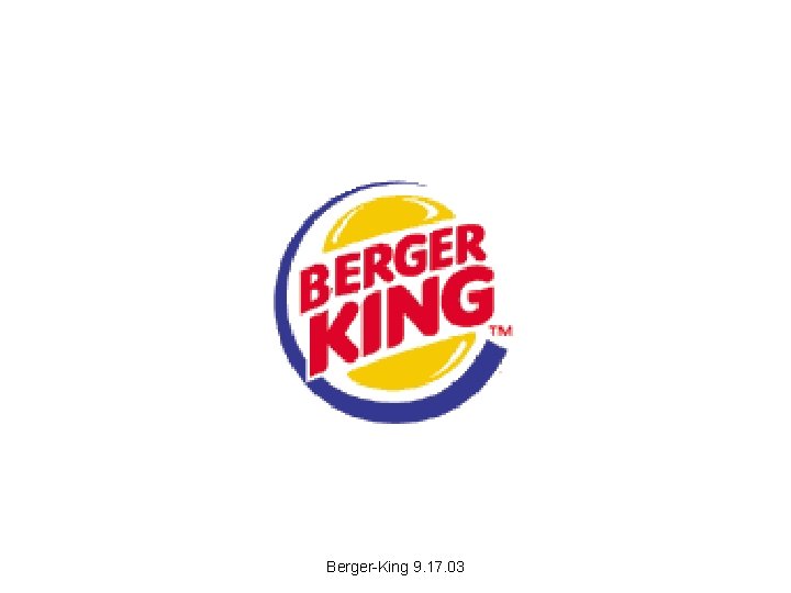 Berger-King 9. 17. 03 