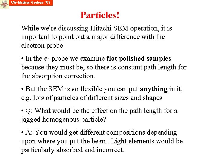 Particles! While we’re discussing Hitachi SEM operation, it is important to point out a