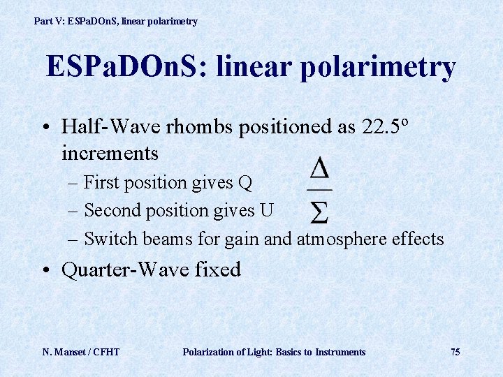 Part V: ESPa. DOn. S, linear polarimetry ESPa. DOn. S: linear polarimetry • Half-Wave